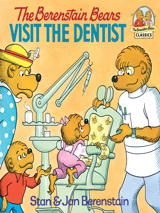 Title details for The Berenstain Bears Visit the Dentist by Stan Berenstain - Wait list